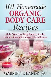 101 Homemade Beauty Products Recipes