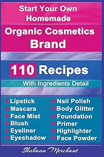 110 Organic Beauty Care & Cosmetics Recipes