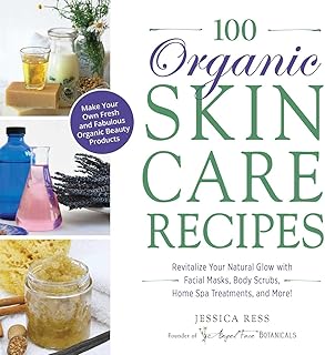 100 Organic Skincare Recipes